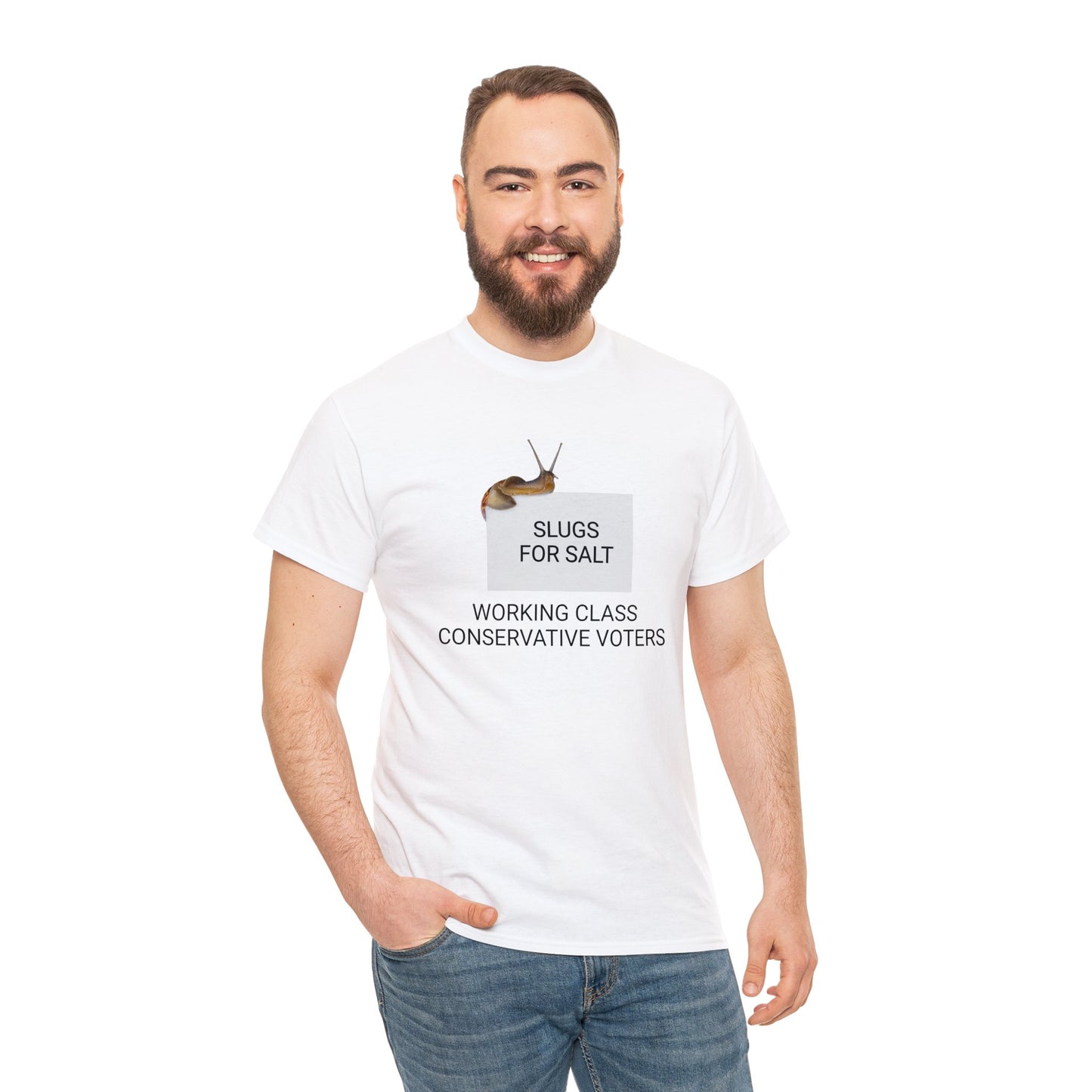 'Slugs For Salt' Working Class Conservative Voters T-Shirt