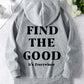 Find the Good, It's Everywhere, Positive Vibes Hoodie