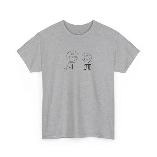 When Imaginary Numbers Argue with Irrational Ones, Mathematician T-Shirt