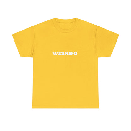 Weirdo Heavy Cotton T-Shirt Unisex Sizes, Funny, Eccentric