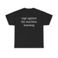 Rage Against the Machine Learning T-Shirt