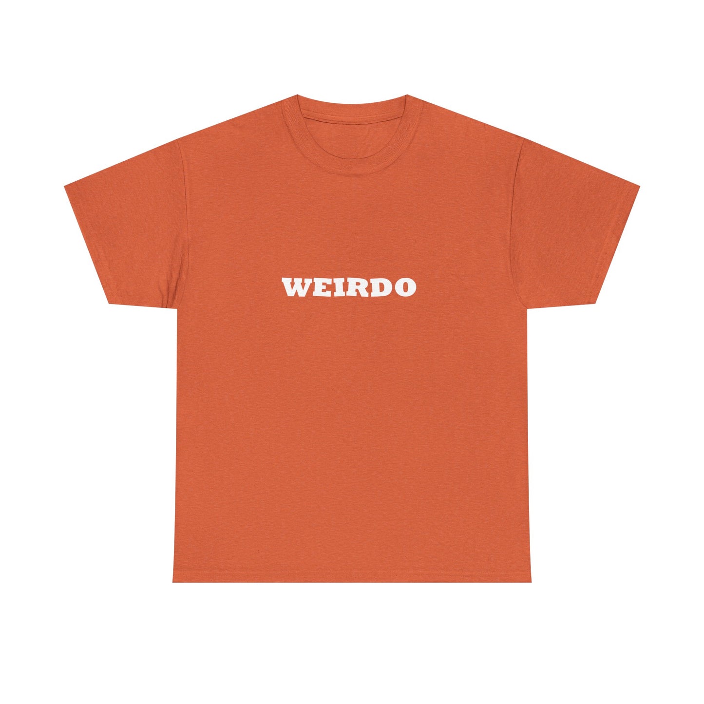 Weirdo Heavy Cotton T-Shirt Unisex Sizes, Funny, Eccentric