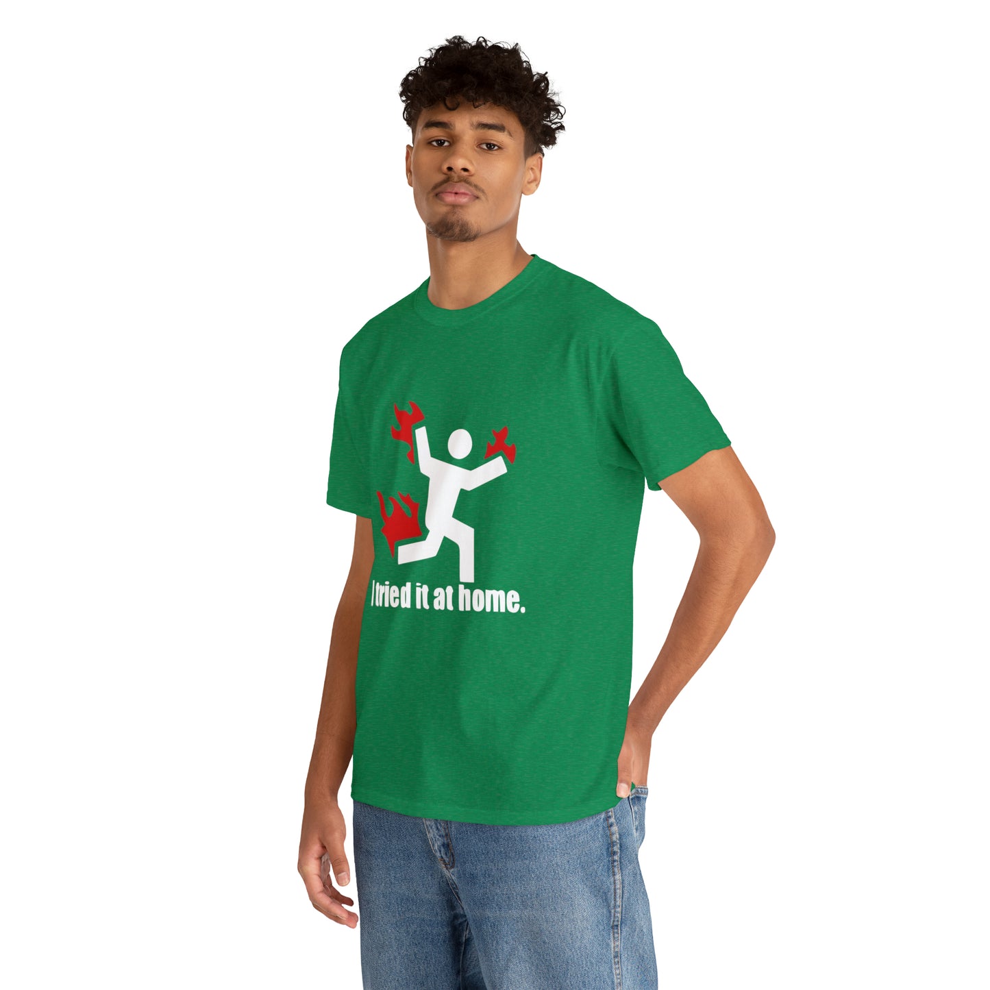 I Tried It At Home Funny T-Shirt