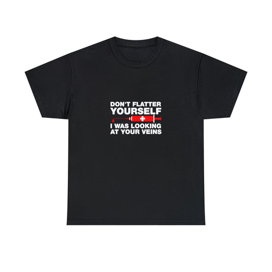 Don't Flatter Yourself, Funny Doctor T-Shirt