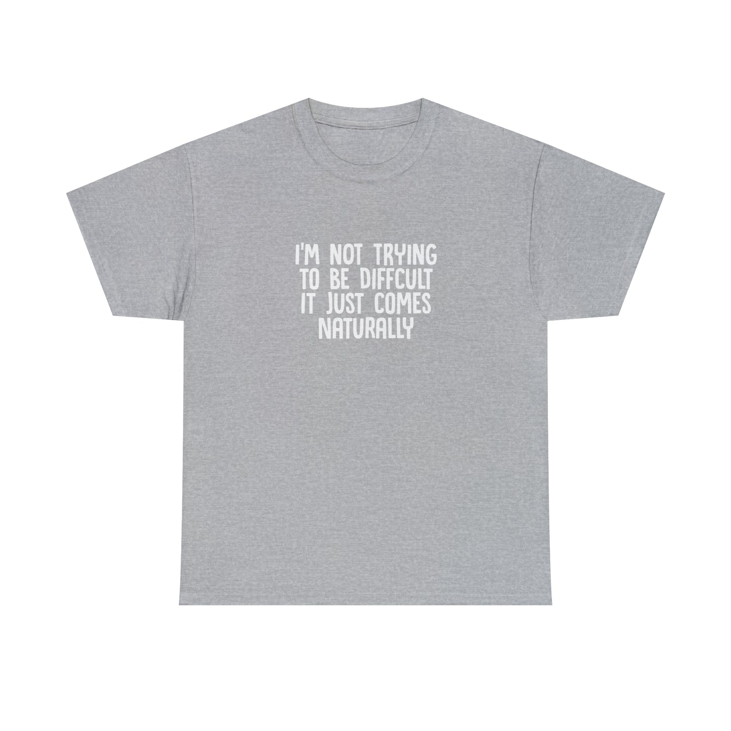 I'm Not Trying to Be Funny! T-Shirt