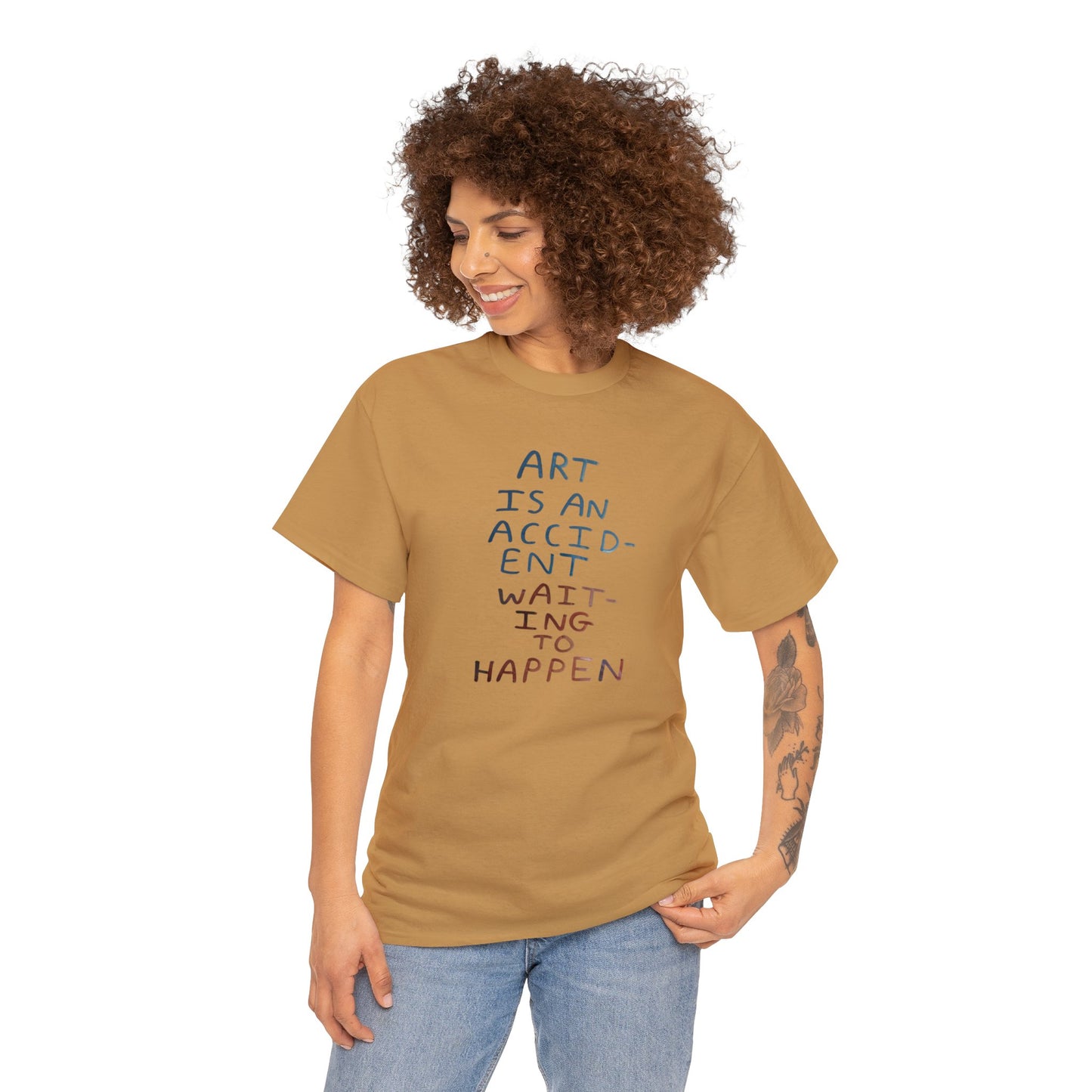 Art Is An Accident Waiting To Happen, Artist T-Shirt