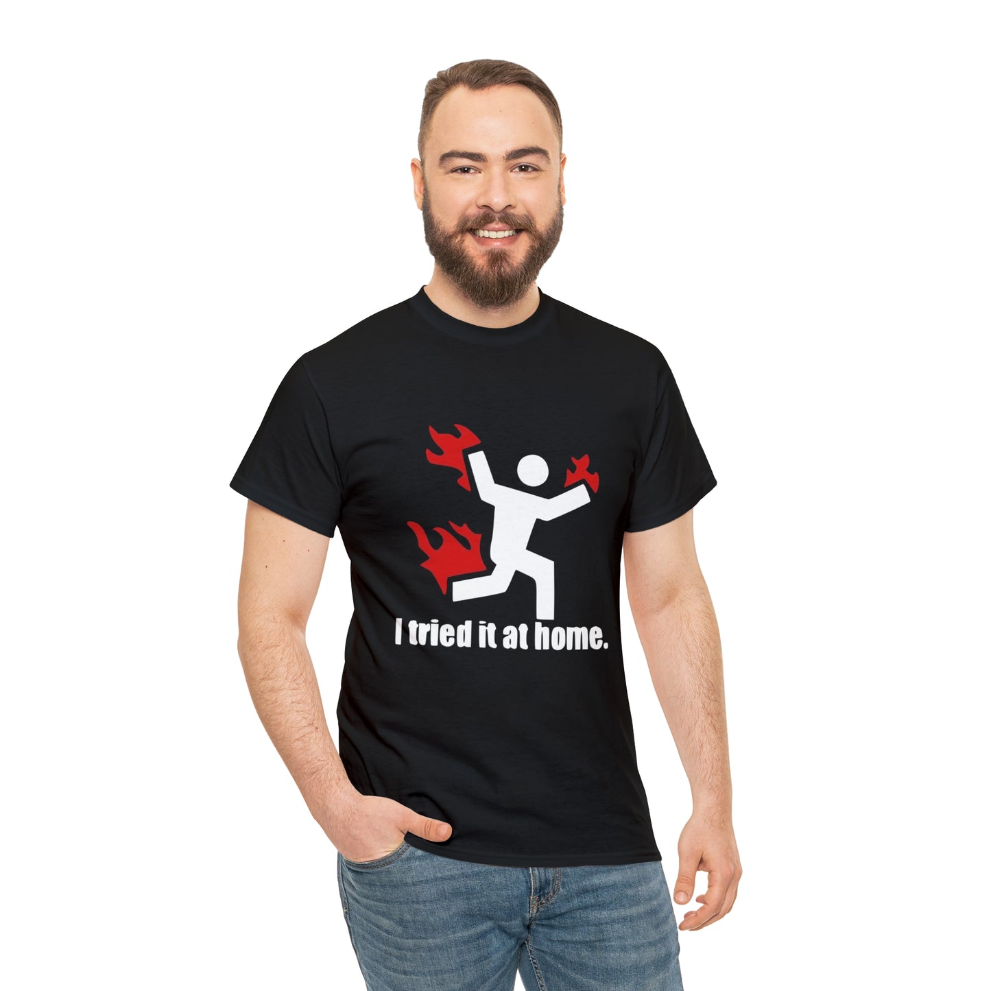 I Tried It At Home Funny T-Shirt