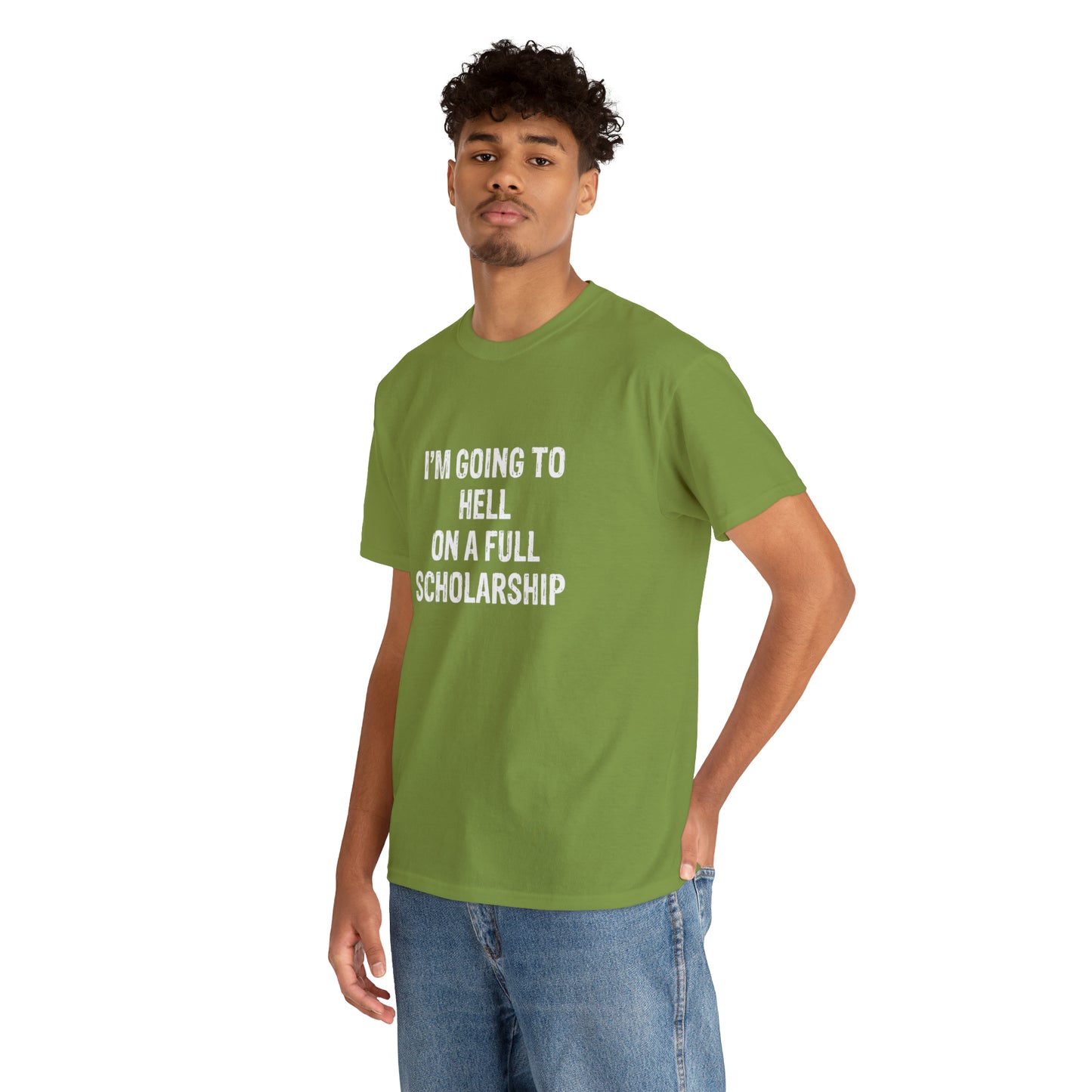 I'm Going To Hell On a Full Scholarship Funny T-Shirt