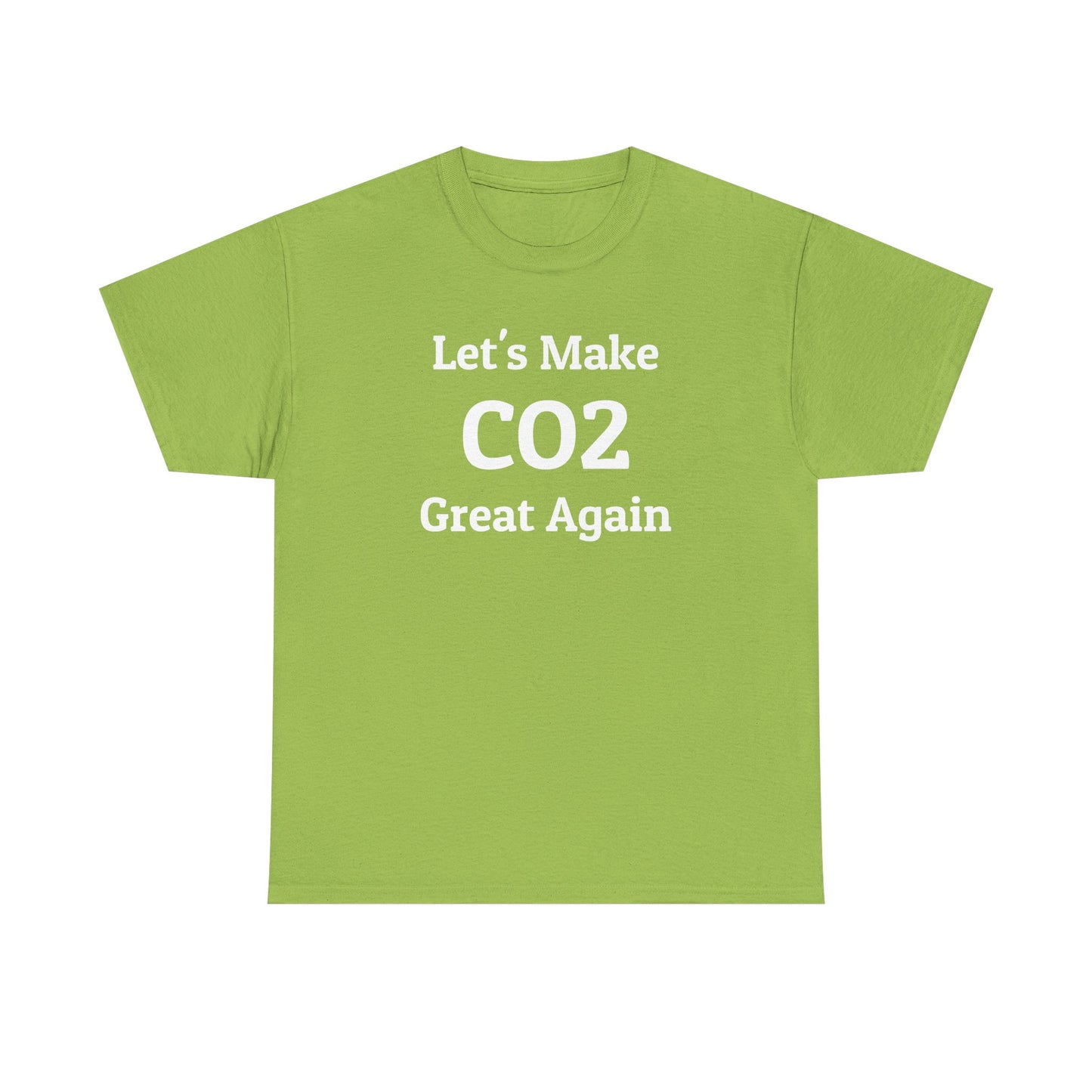 Let's Make CO2 Great Again, Climate Scam T-Shirt