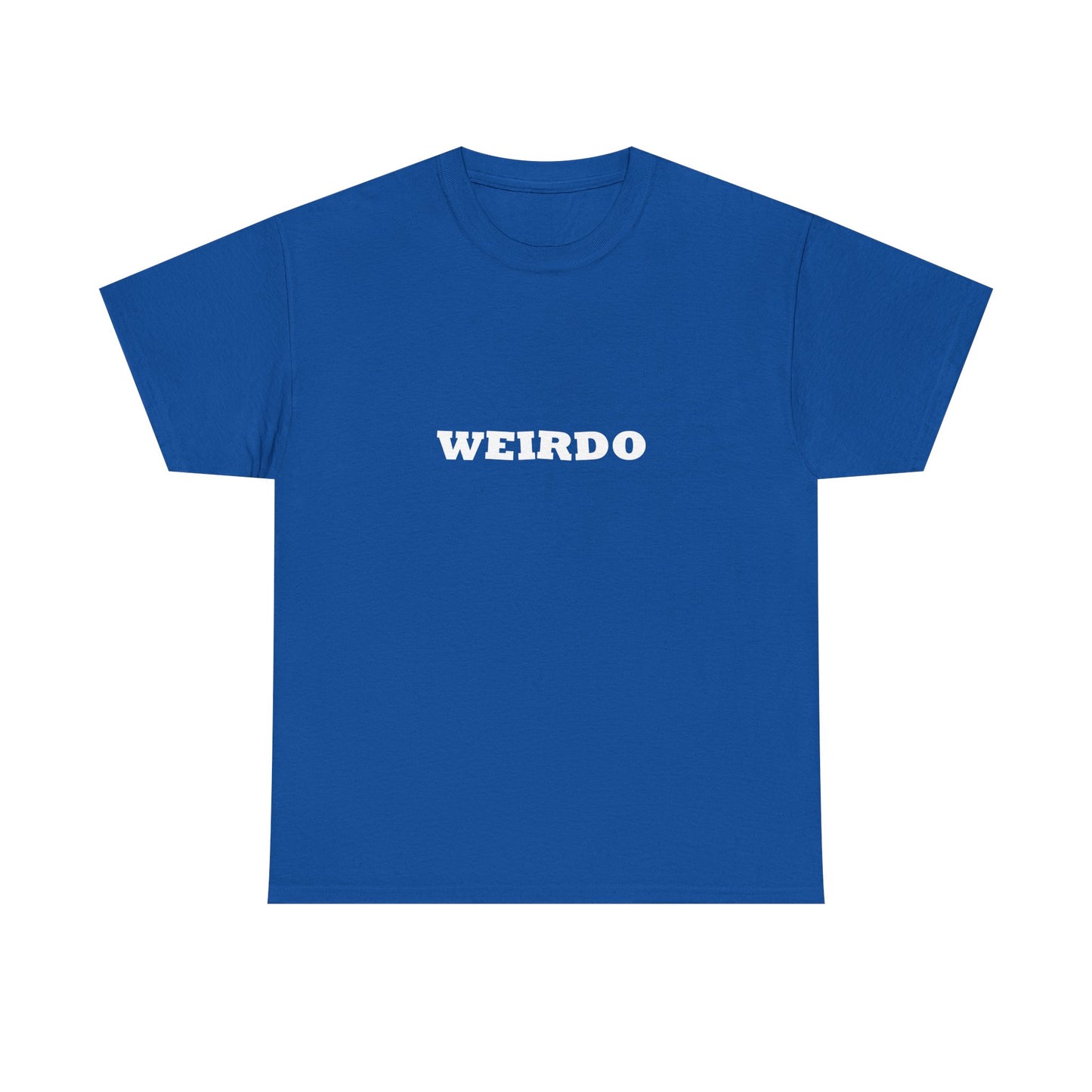 Weirdo Heavy Cotton T-Shirt Unisex Sizes, Funny, Eccentric