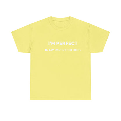 I'm Perfect In My Imperfections ヘビー コットン T シャツ