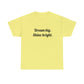 Dream Big, Shine Bright T-Shirt