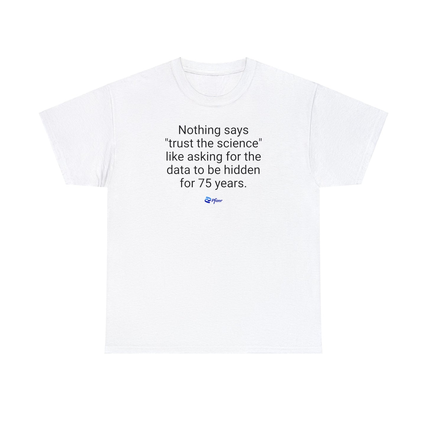 Trust The Science Pfizergate T-Shirt