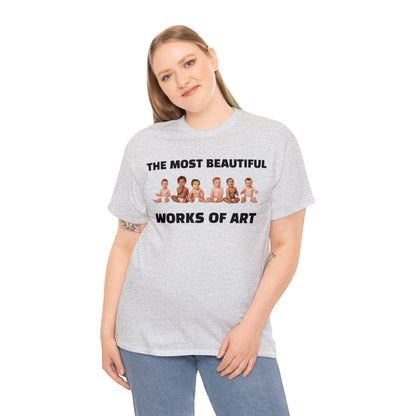 The Most Beautiful Works of Art, Pro-Life T-Shirt