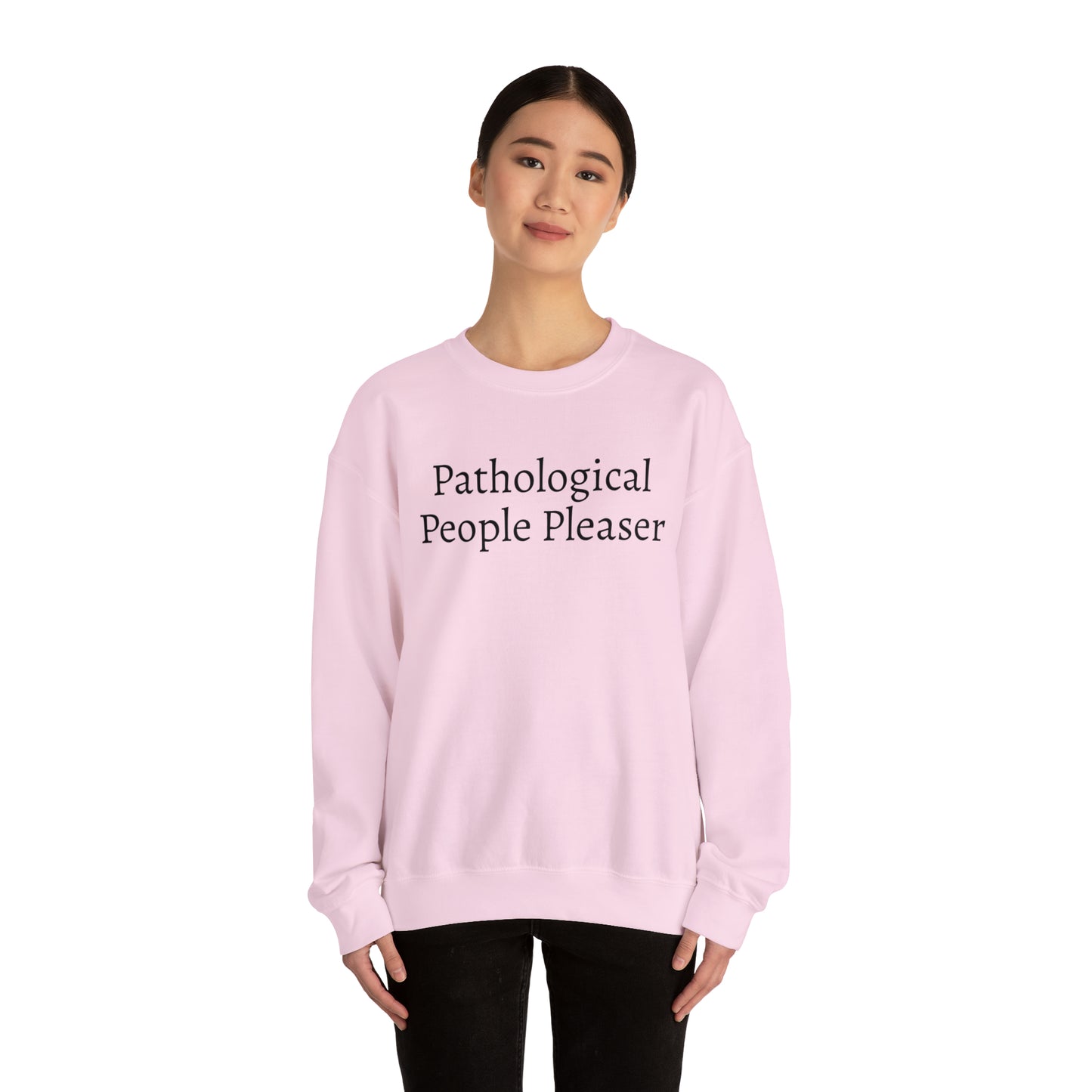 Pathological People Pleaser Unisex Heavy Blend™ Sweatshirt