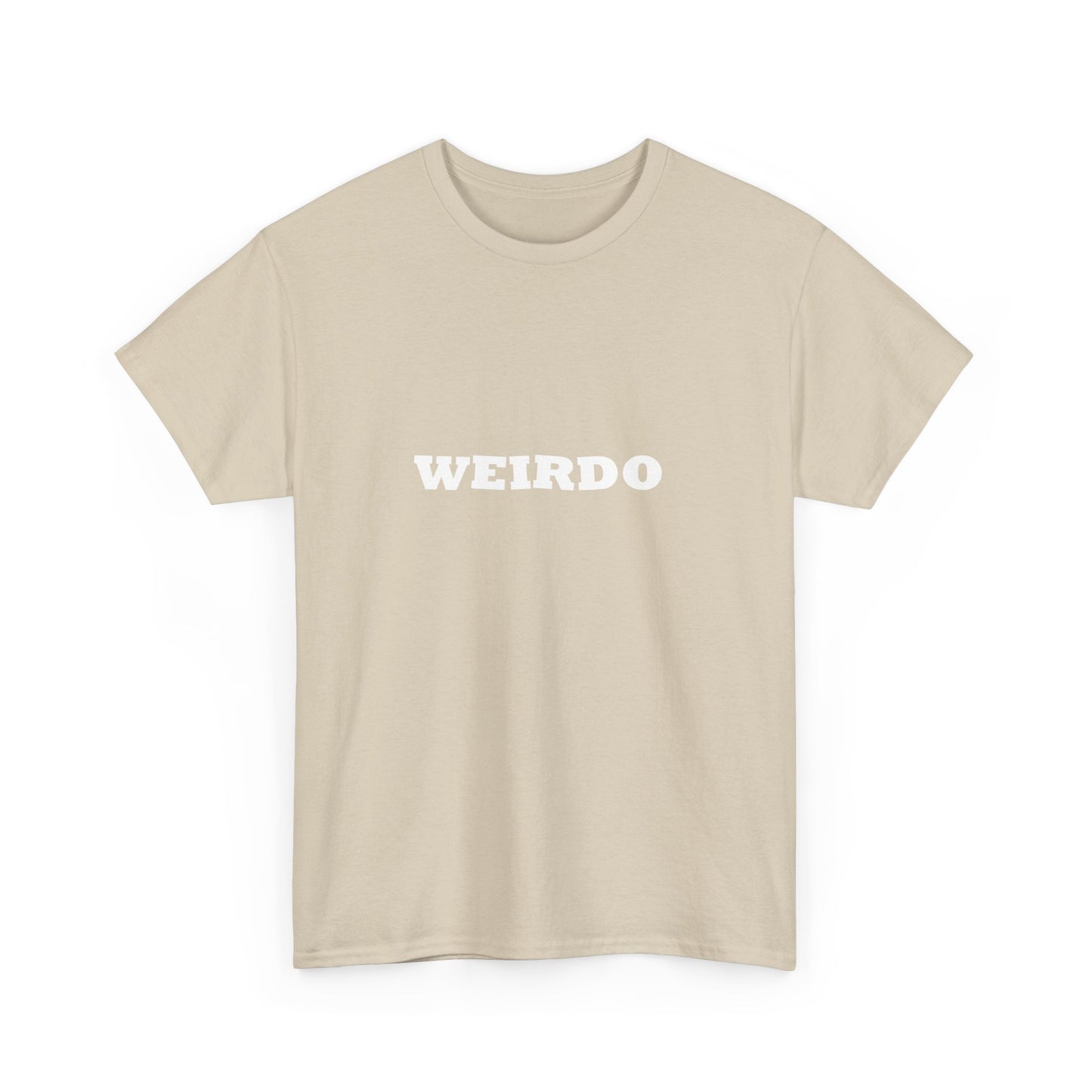 Weirdo Heavy Cotton T-Shirt Unisex Sizes, Funny, Eccentric