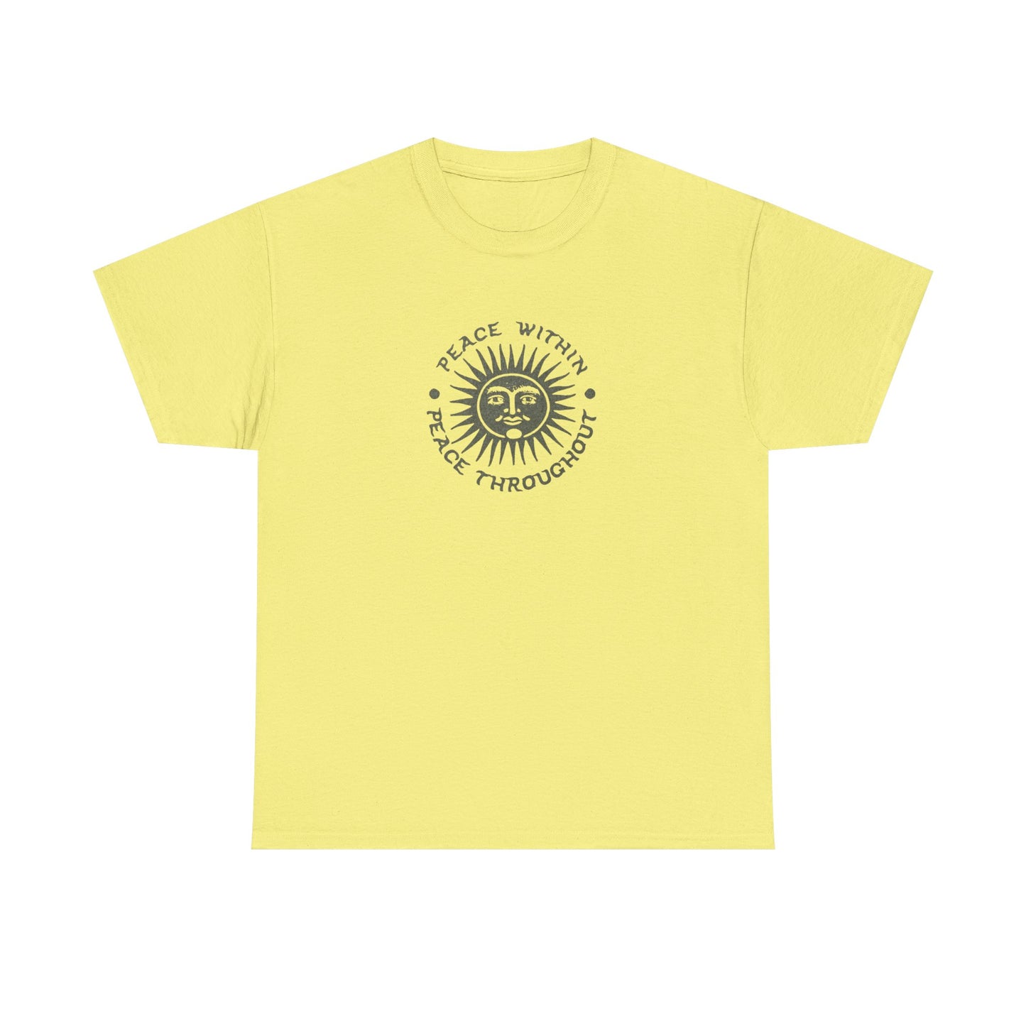 Peace Within, Peace Throughout, Positive Vibes T-Shirt