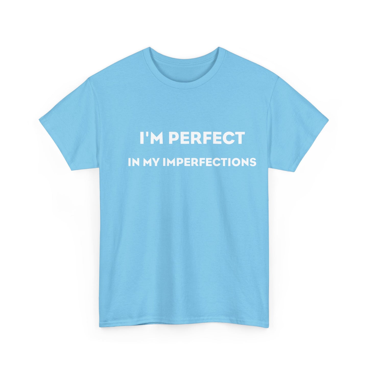 Je suis parfait dans mes imperfections T-shirt en coton épais