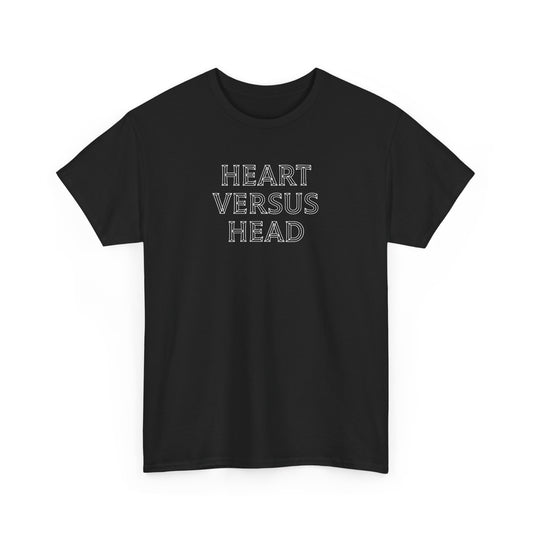 Heart Versus Head T-Shirt