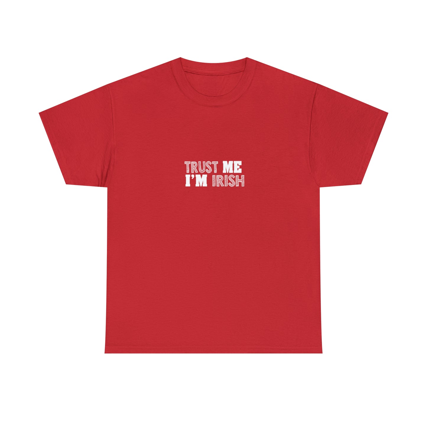 Trust Me I'm Irish T-Shirt