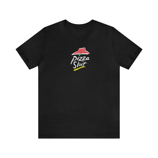 Pizza Slut, Funny Jersey T-Shirt