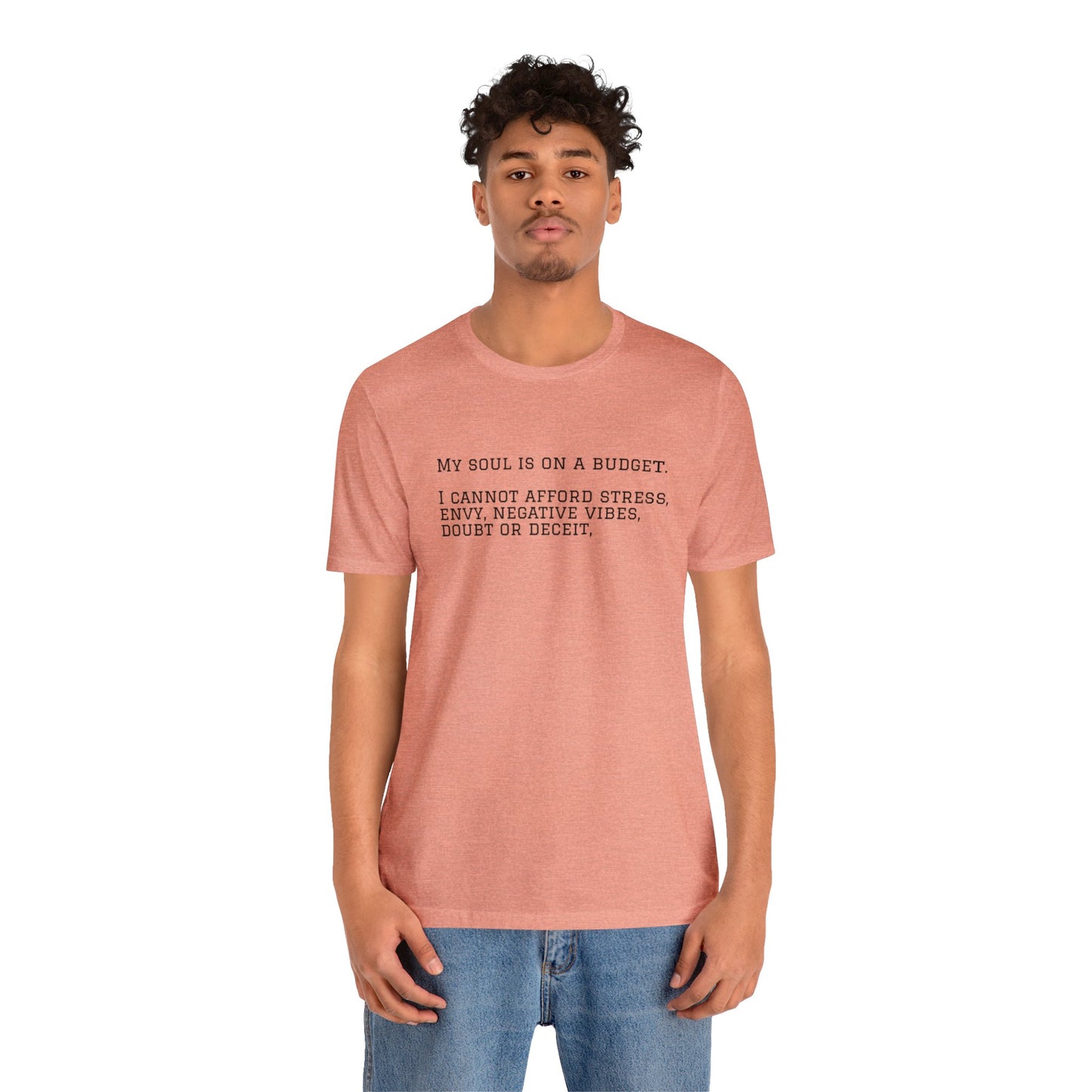 My Soul is on a Budget! Spiritual T-Shirt Unisex Jersey