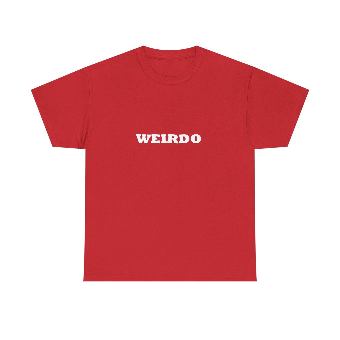 Weirdo Heavy Cotton T-Shirt Unisex Sizes, Funny, Eccentric