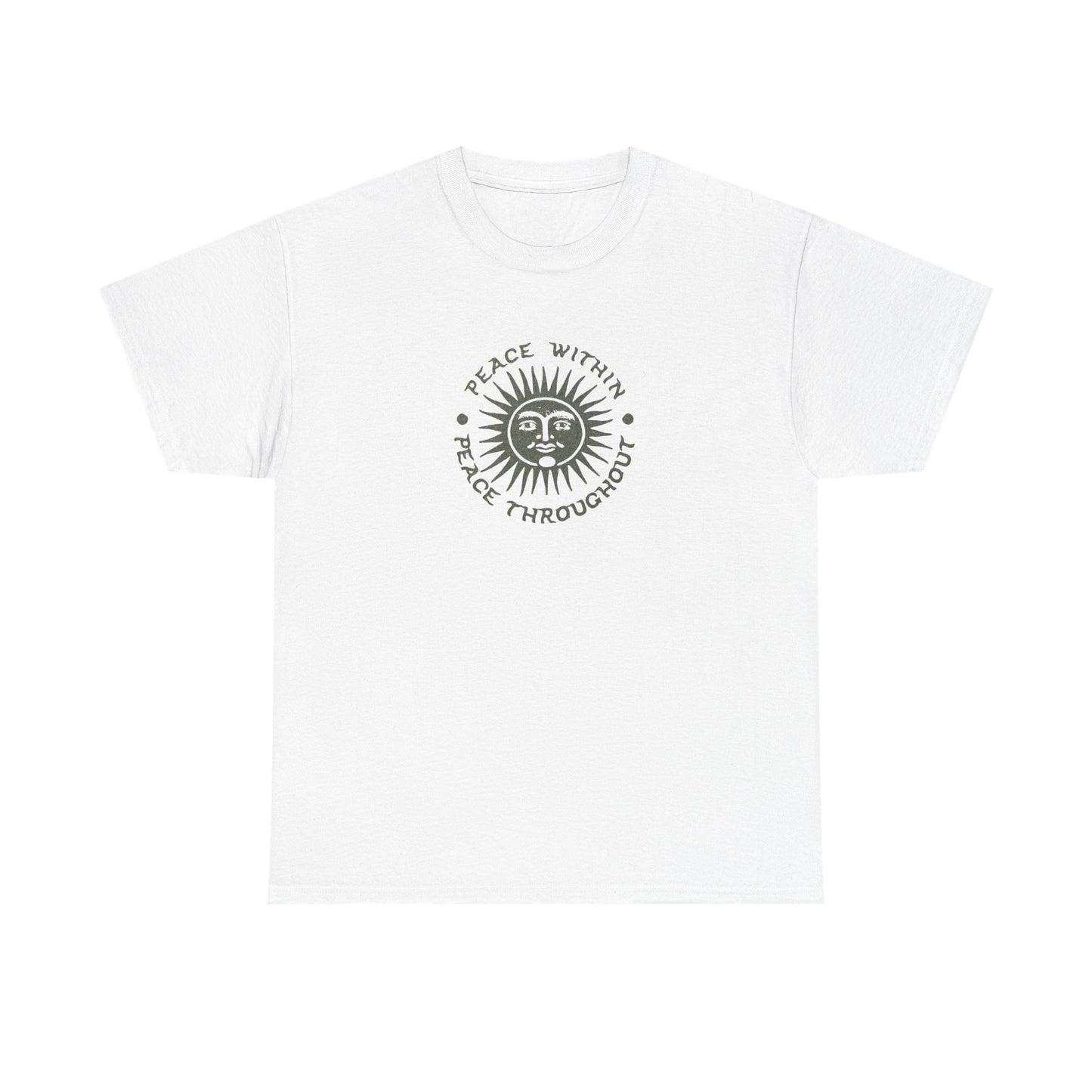 Peace Within, Peace Throughout, Positive Vibes T-Shirt
