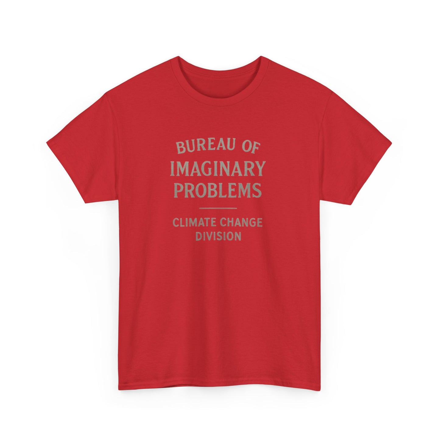 Bureau of Imaginary Problems, Climate Change Division T-Shirt