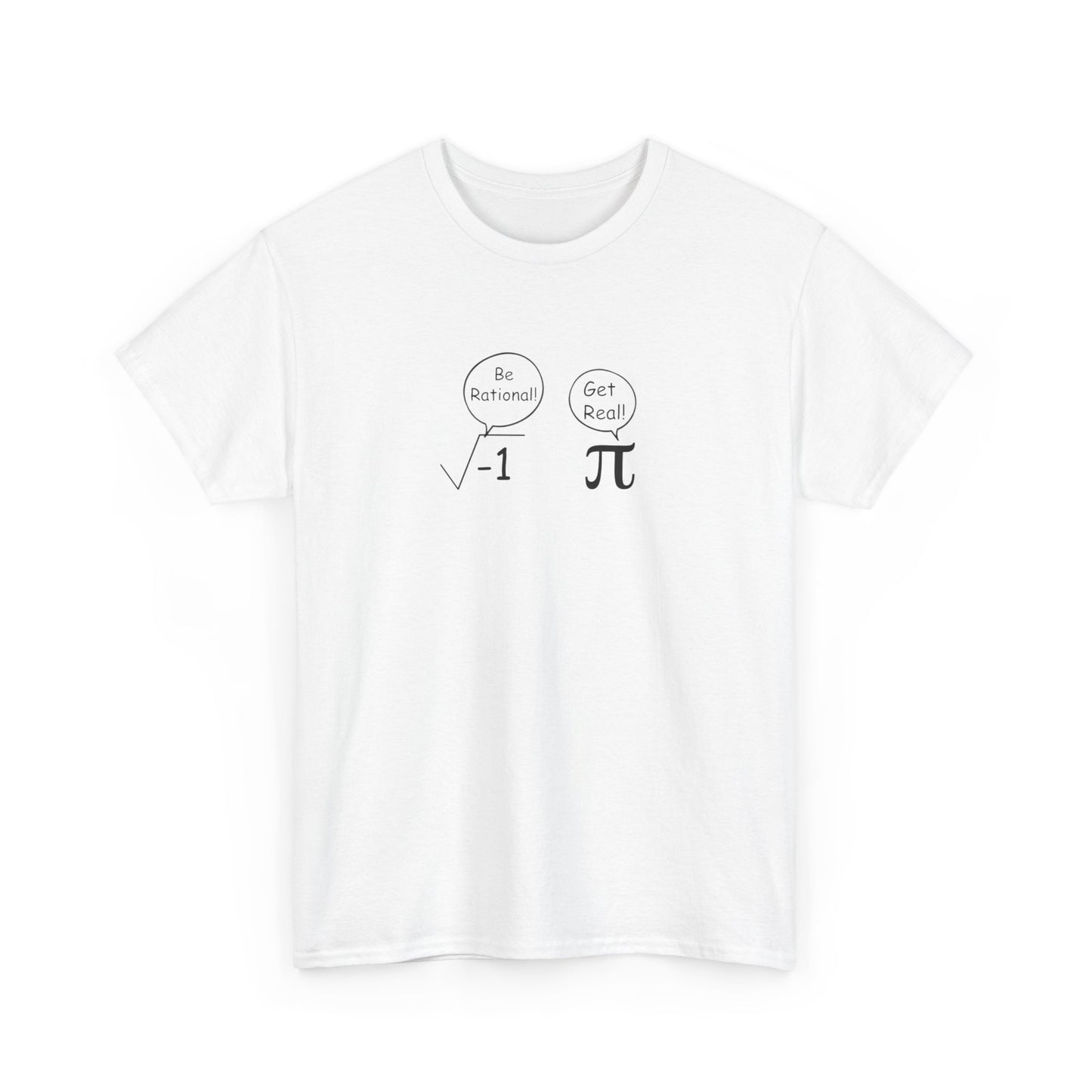 When Imaginary Numbers Argue with Irrational Ones, Mathematician T-Shirt
