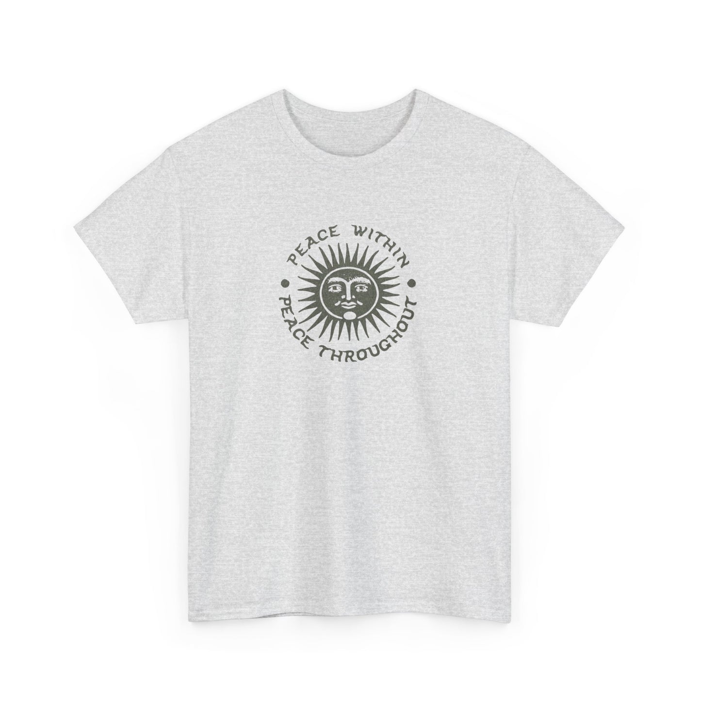 Peace Within, Peace Throughout, Positive Vibes T-Shirt