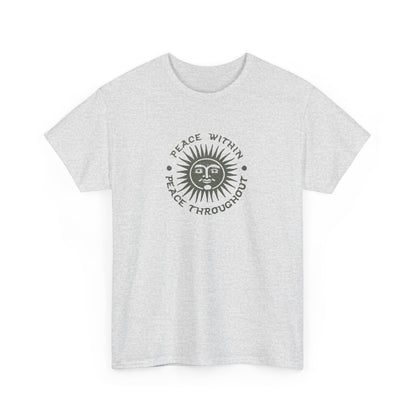 Peace Within, Peace Throughout, Positive Vibes T-Shirt