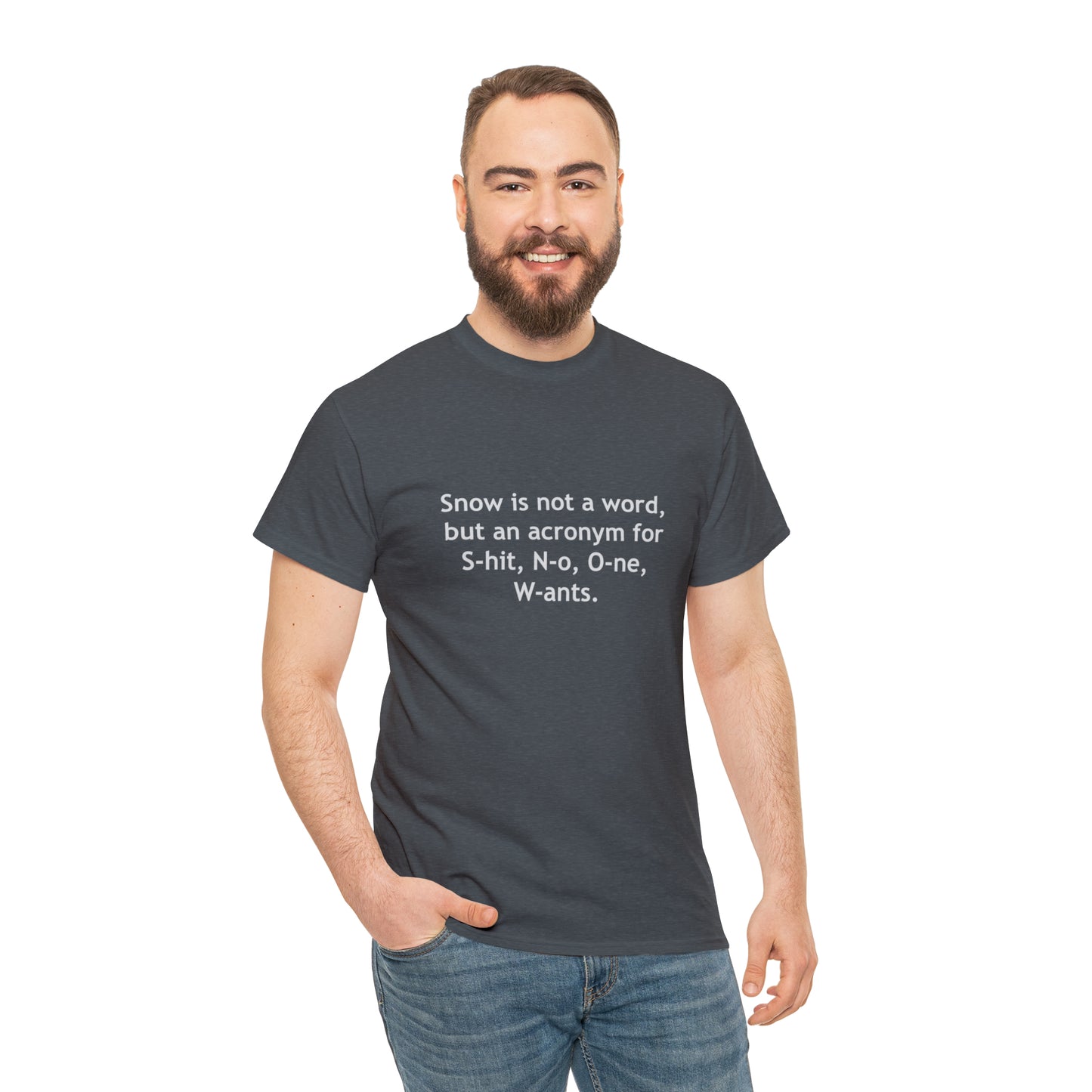 Snow 'Shit No One Wants' Funny T-Shirt