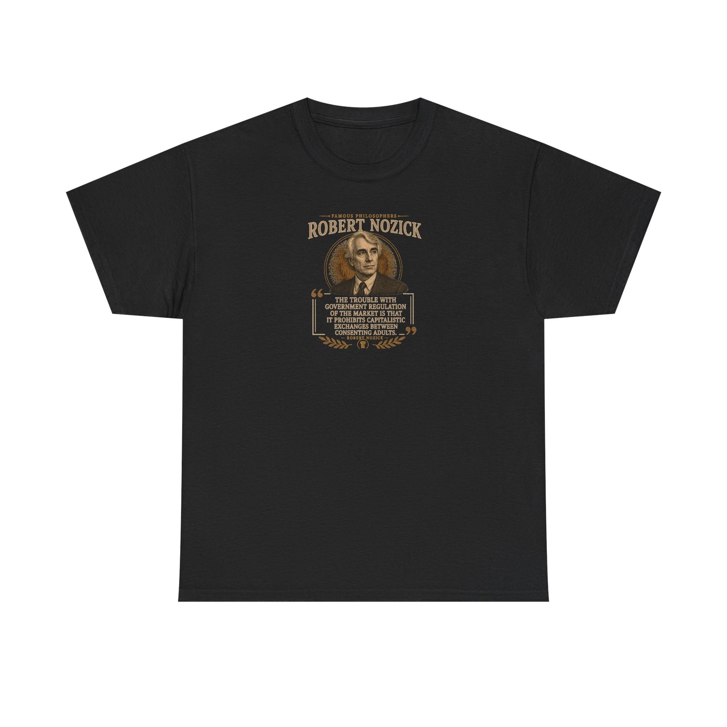 Robert Nozick on Governments and Free Capitalistic Exchange, Philosophy Tribute T-Shirt