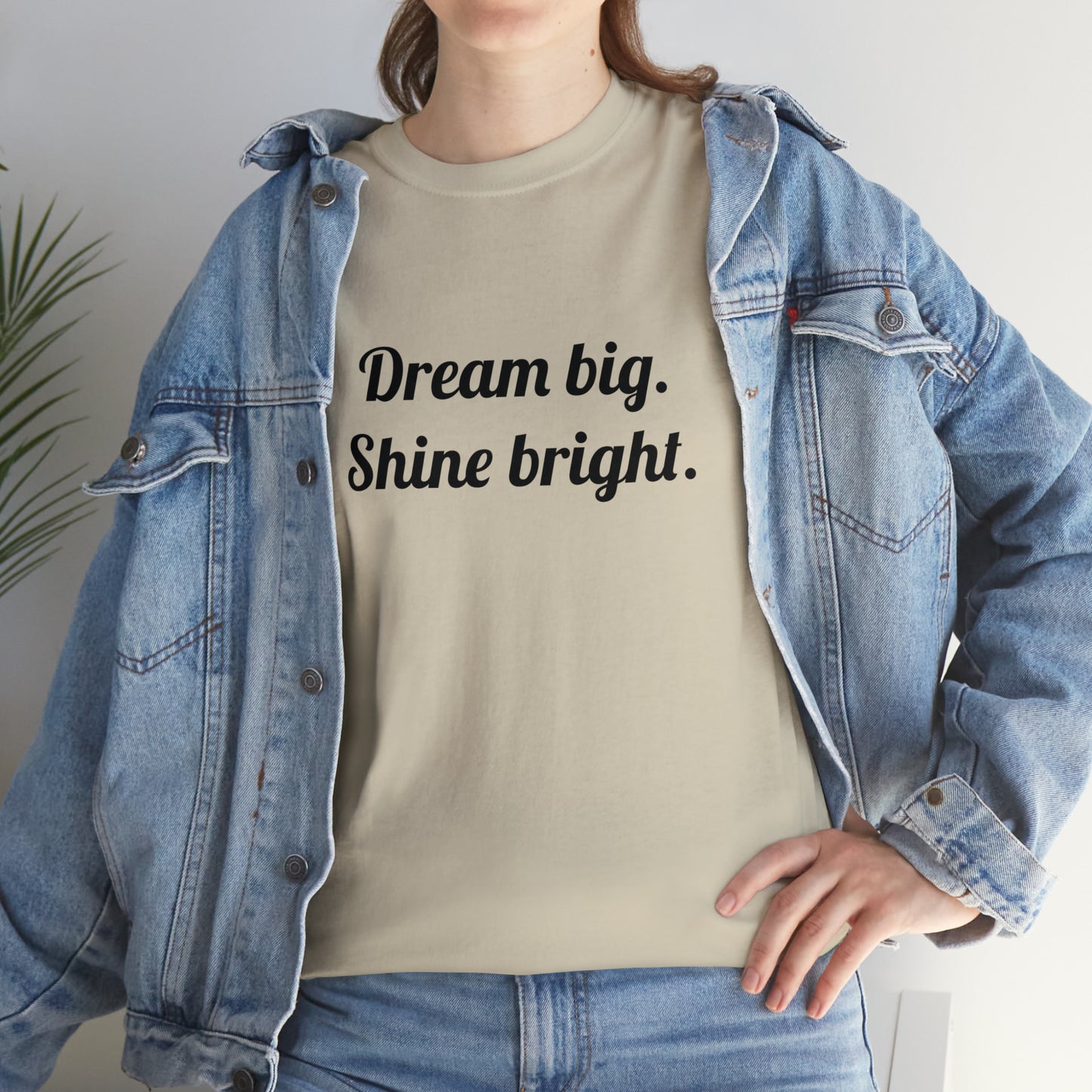 Dream Big, Shine Bright T-Shirt