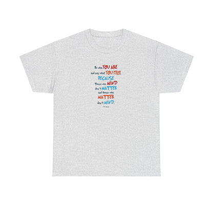 Those Who Matter Don't Mind, Positive Vibes T-Shirt
