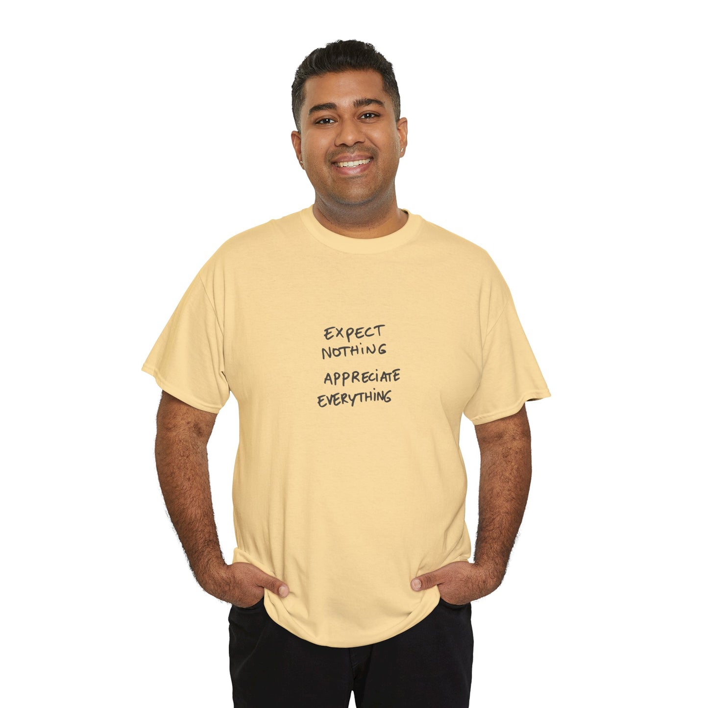 Expect Nothing, Appreciate Everything Cotton T-Shirt