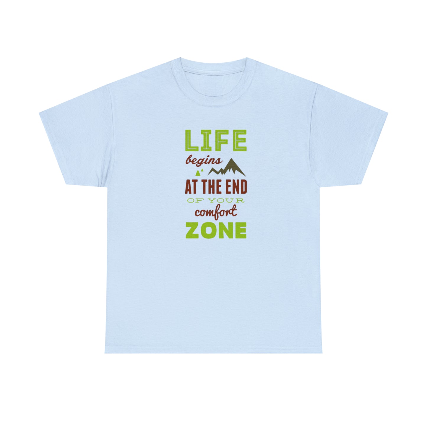 Life Begins at the End of Your Comfort Zone T-Shirt