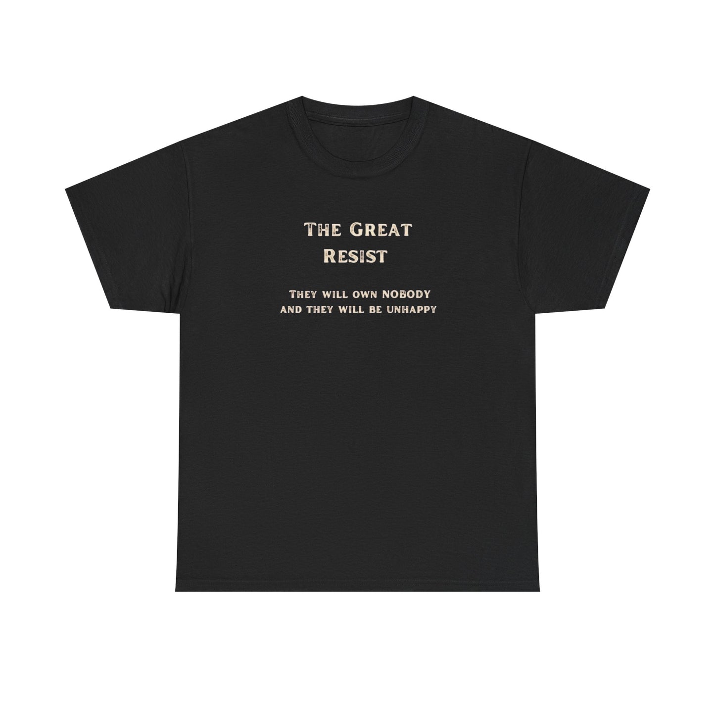 The Great Resist, Anti-Globalism, Politics T-Shirt