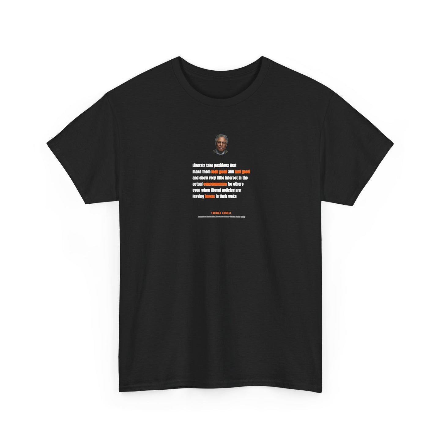 Thomas Sowell on the Vanity of Liberal Politics, Philosophy Tribute T-Shirt