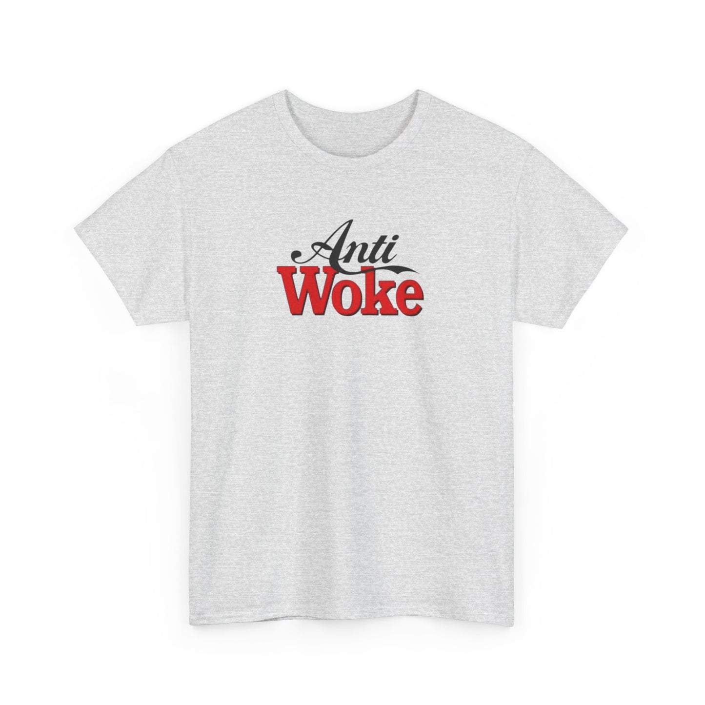 Anti Woke, Politics T-Shirt