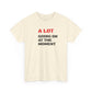 A Lot Going On At The Moment T-Shirt