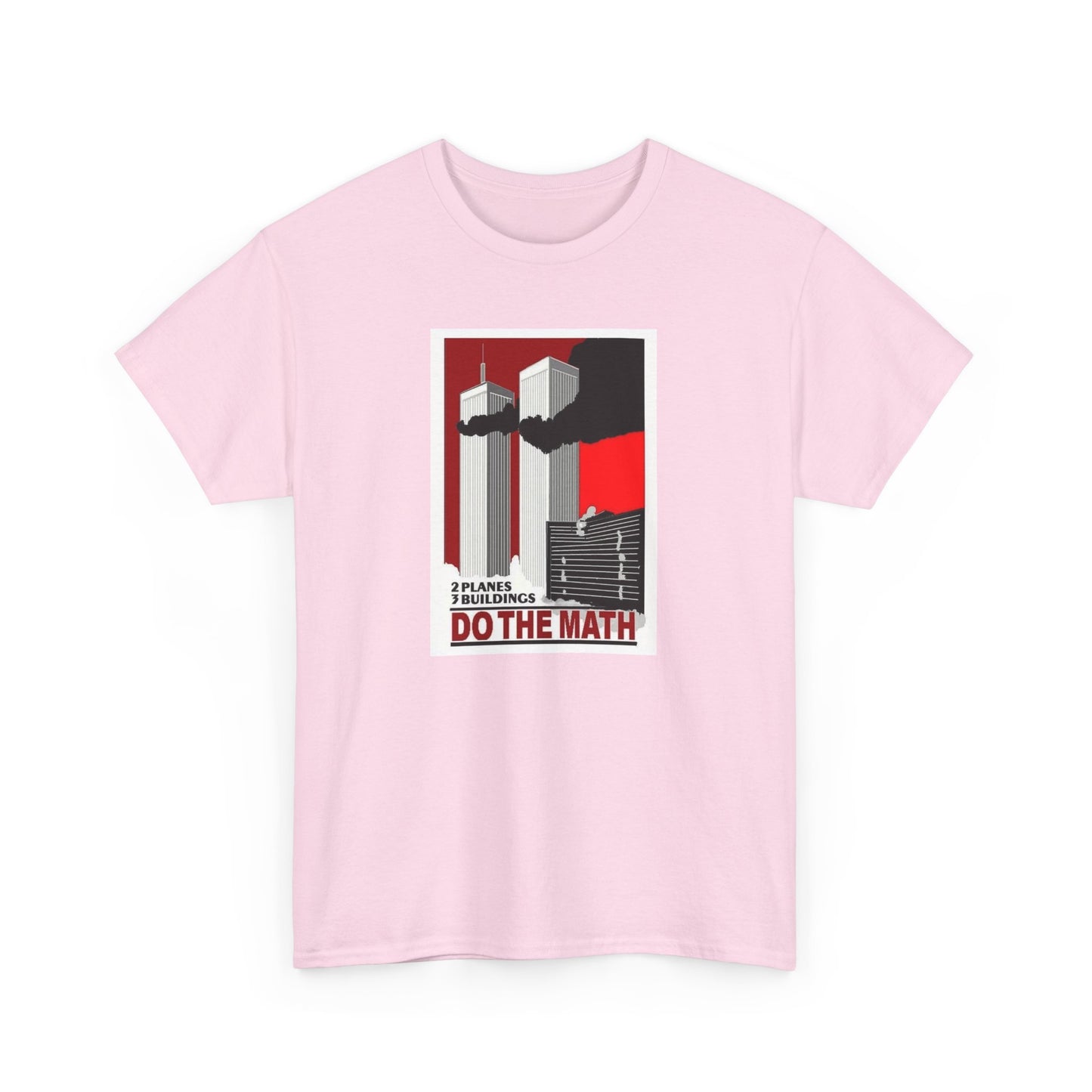 Two Planes, Three Buildings, Do the Math T-Shirt