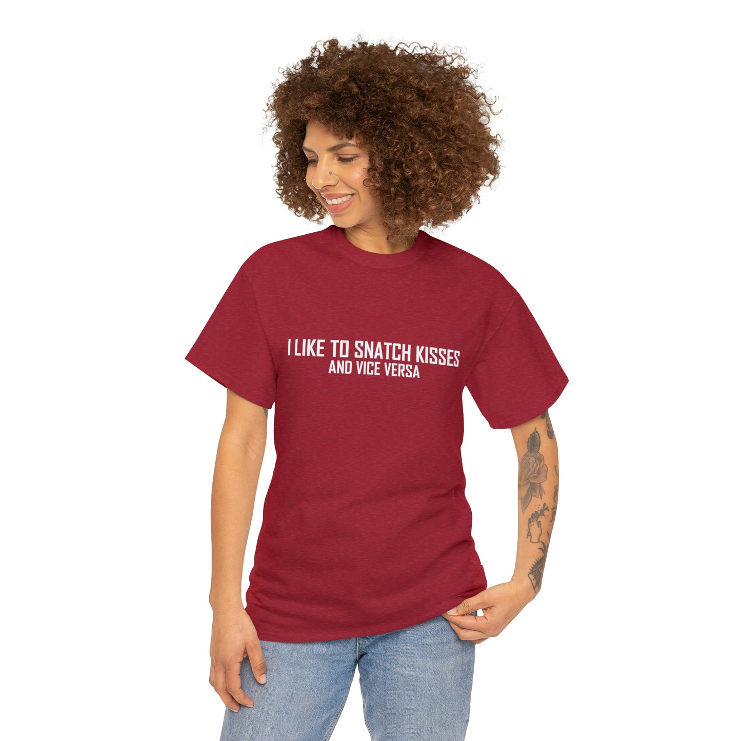 I Like to Snatch Kisses and Vice Versa T-Shirt