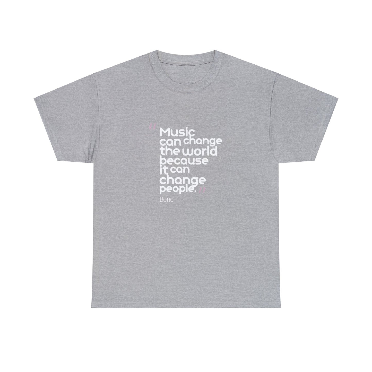 Music Can Change The World Because It Can Change People T-Shirt