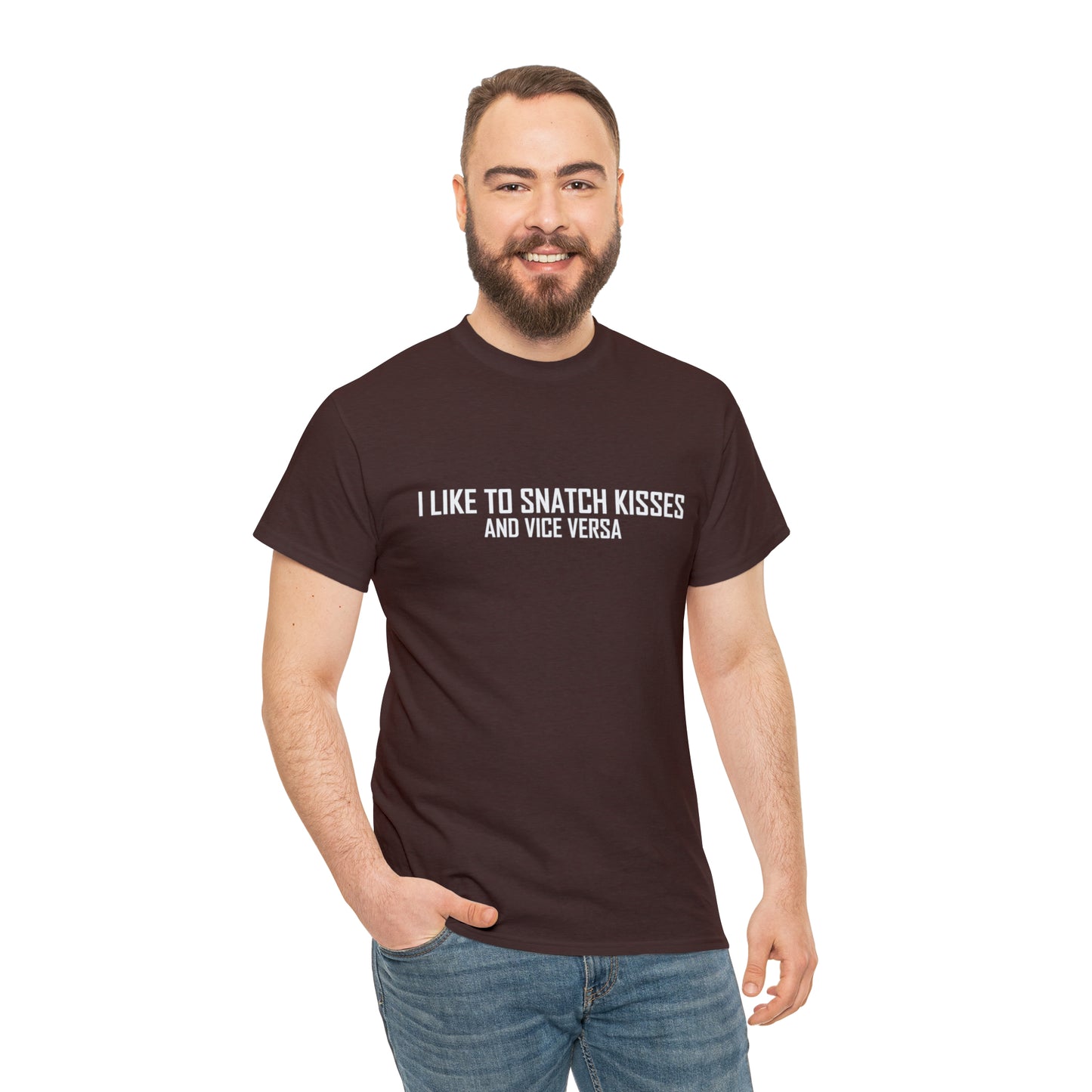 I Like to Snatch Kisses and Vice Versa T-Shirt