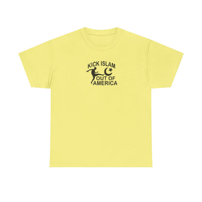 Kick Islam Out of America T-Shirt