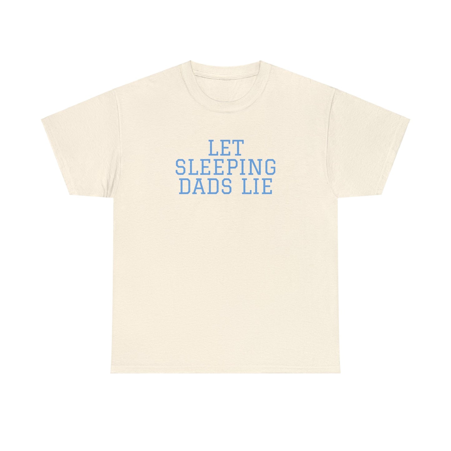 Let Sleeping Dads Lie, Father's Day T-Shirt