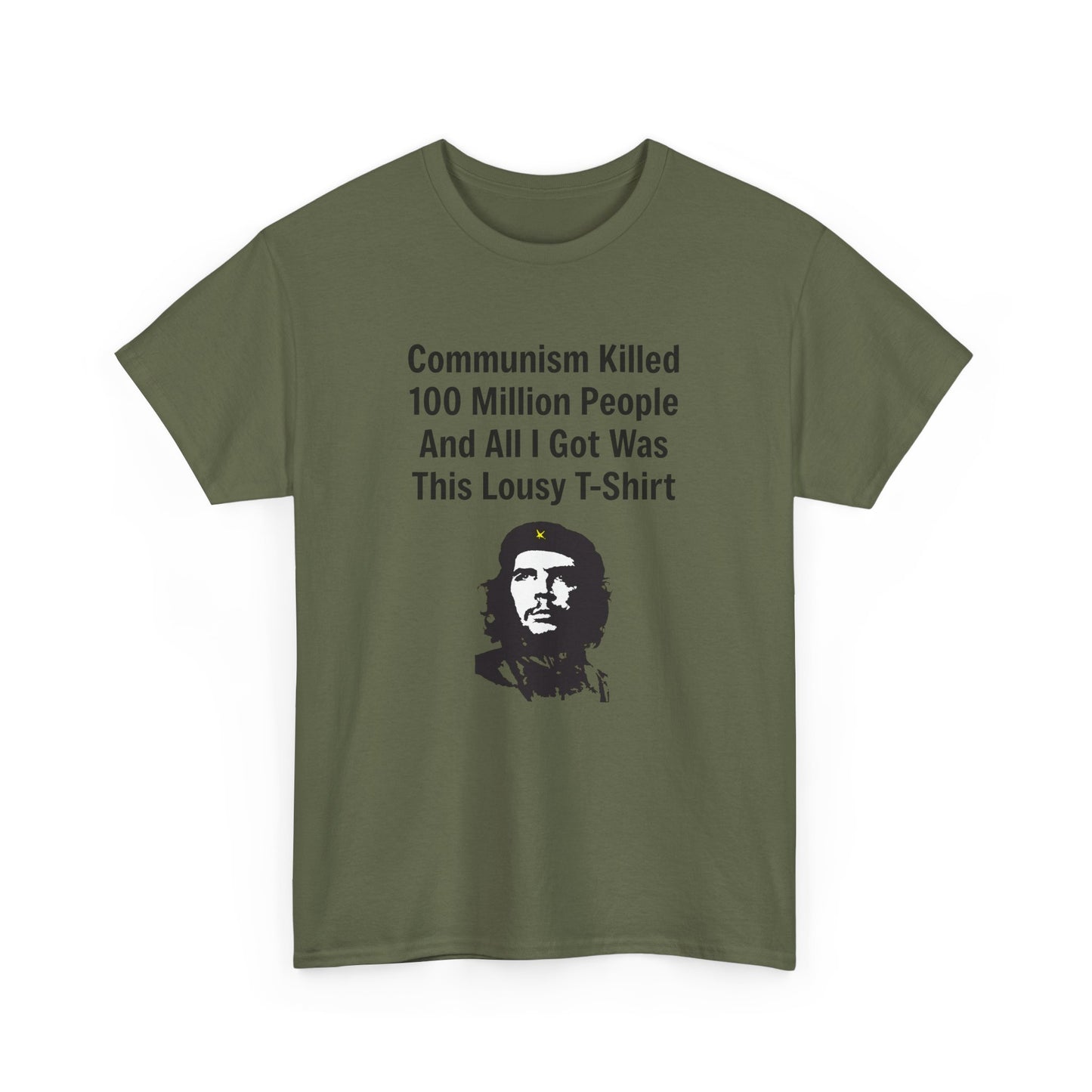 Communism Killed 100 Million People and All I Got Was This Lousy T-Shirt