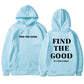 Find the Good, It's Everywhere, Positive Vibes Hoodie